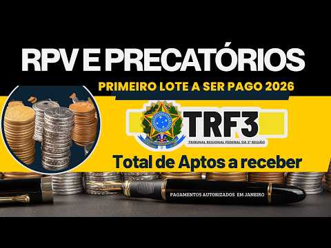 RPV E PRECATÓRIOS TRF3 JÁ COMEÇOU AS QUITAÇÕES DE JANEIRO 2026 VEJA QUANTOS ESTÃO APTOS POR ELE