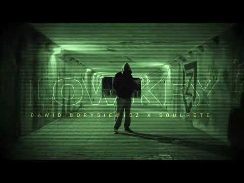 Borysiewicz & Soulpete - LOW KEY (feat. DJ Te)