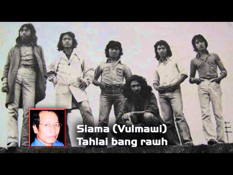 Siama (Vulmawi) - Tahlai bang rawh (Lungrun)