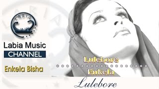 Enkela Bisha - Lulebore