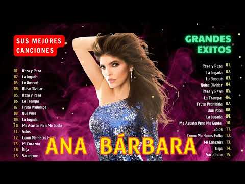 Ana Bárbara 🎀 Mejores Éxitos Mix Música Romántica