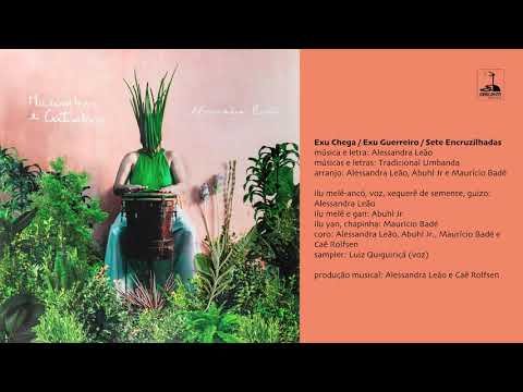 Alessandra Leão - Exu Chega / Exu Guerreiro / Sete Encruzilhadas