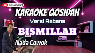 Download lagu Karaoke Qasidah Bismillah Nada Cowok | Versi Rebana | Tanpa Vokal & Lirik Jernih mp3 Download lagu Karaoke Qasidah Bismillah Nada Cowok | Versi Rebana | Tanpa Vokal & Lirik Jernih mp3