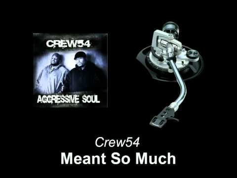 Crew54 - Meant So Much