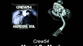 Crew54 - Meant So Much