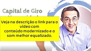 48 - Capital de Giro e Necessidade de Capital de Giro- (Contabilidade)