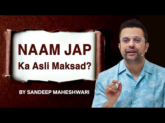 Naam Jap Ka Asli Maksad Kya Hai? By Sandeep Maheshwari SDDEFAULT Thumbnail