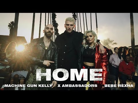 Machine Gun Kelly, X Ambassadors & Bebe Rexha – “Home”