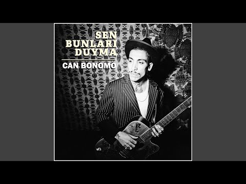 Can Bonomo - Sen Bunları Duyma cover