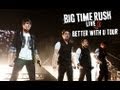 Big Time Rush - Better With U Tour - Full Concert ...