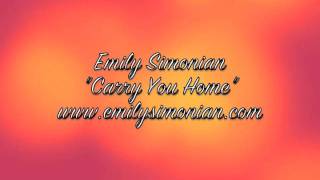 Carry You Home- Emily Simonian original