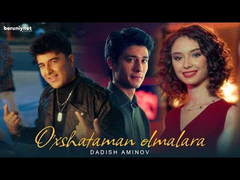 Dadish Aminov - O'xshataman olmalara (Премьера клипа 2024)