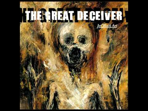The Great Deceiver - The End Made Flesh And Blood