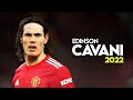 Edinson Cavani ● Amazing Skills Show & Goals 2022