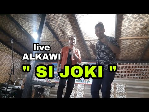 Alkawi....Live SI JOKI