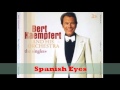 Bert Kaempfert -  Spanish Eyes