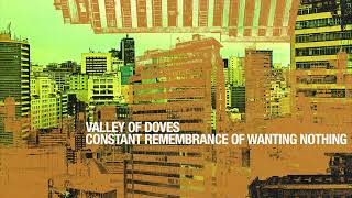 Valley Of Doves - Reminder To Self