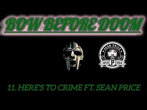 MF DOOM- HERE'S TO CRIME FT. SEAN PRICE