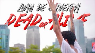 Luan de Oliveira - Dead or Alive