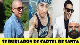 RAPEROS QUE SE BURLARON O LE TIRARON A CARTEL DE SANTA RAPEROS QUE SE BURLARON O LE TIRARON A CARTEL DE SANTA