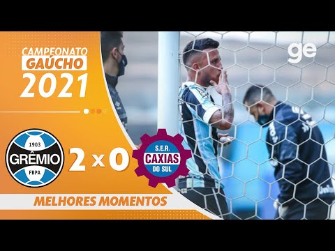 GRÊMIO 2 X 0 CAXIAS | MELHORES MOMENTOS | SEMIFINAL GAÚCHO 2021 | ge.globo