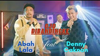 Download lagu OJO DI BANDINGKE - DENNY CAKNAN feat ABAH LALA |🎵 Lirik 🎵| mp3
