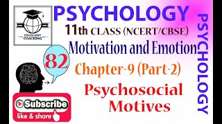 #Psychology||#11th||#Motivation and Emotion||#Psychosocial Motives||#Chapter 9||#Part 2