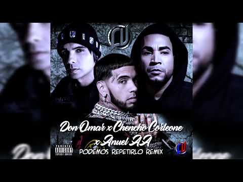 Don Omar x Chencho Corleone x Anuel AA - Podemos Repetirlo Remix