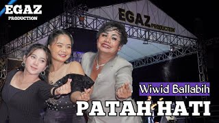 Download lagu PATAH HATI || WIWID BALLABIH || EGAZ Production mp3