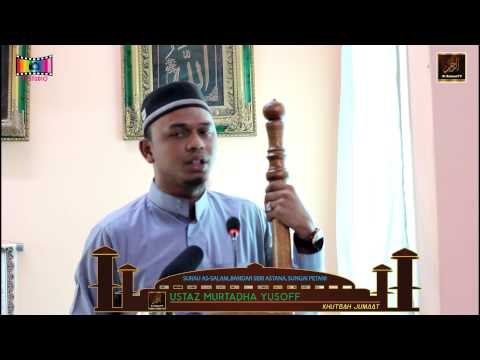Khutbah Jumaat Surau As-Salam - 11 Sept 2015 - Ustaz Murtadha Yusoff