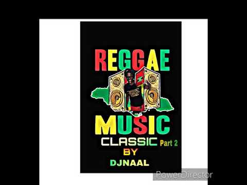 Reggae Classic Music Part 2 By DjNaaL