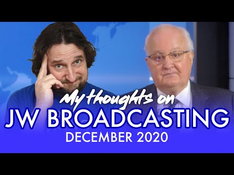 My Thoughts on JW Broadcasting - December 2020 (with Anthony Morris III)
