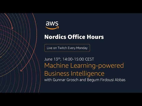 AWS Nordics Office Hours - Machine Learning-powered Business Intelligence