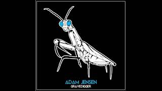 Adam Jensen - Gravedigger (Official Audio)