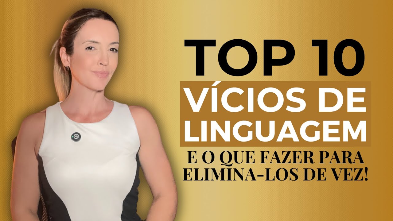 TOP 10 VÍCIOS DE LINGUAGEM QUE DESTROEM SUA AUTORIDADE | E COMO ELIMINÁ-LOS