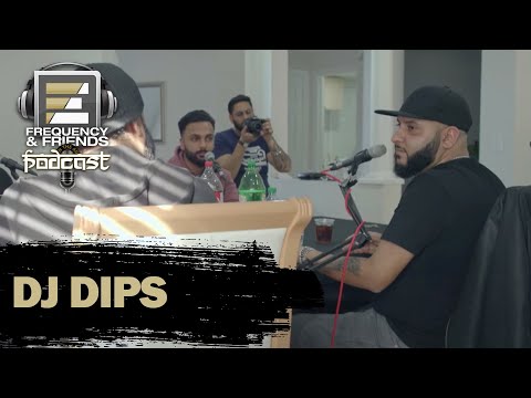 DJ Dips | Frequency & Friends Podcast | Season 2 | Episode 2
