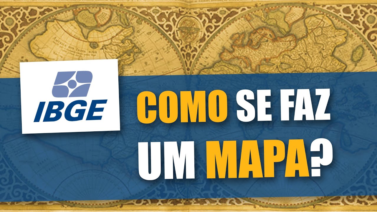 Como se faz um mapa? • IBGE Institucional