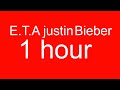 E T A justin bieber 1 hour von 2000 subs E T A justin bieber 1 hour von 2000 subs