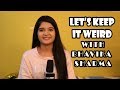 IWMBuzz Let S Keep It Weird With Bhavika Sharma