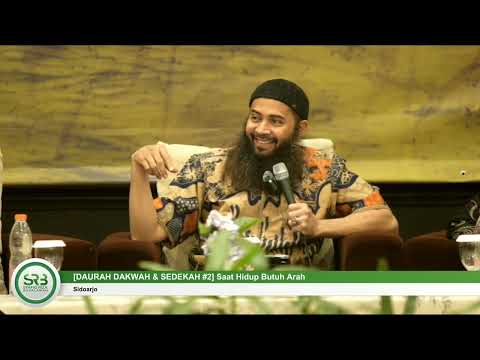 [KAJIAN TEMATIK] Ketika Hidup Butuh Arah - Ustadz Dr Syafiq Riza Basalamah MA