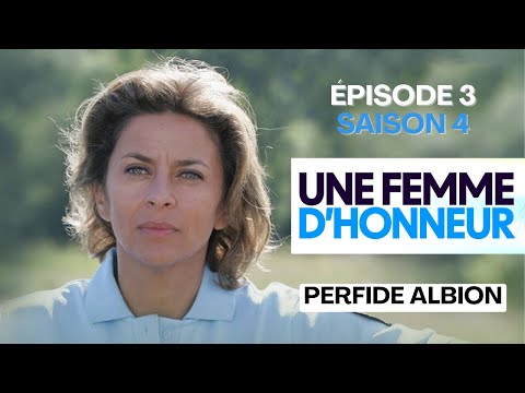 Une femme d'honneur - Perfide Albion (Épisode 3, Saison 4)