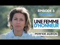 Une Femme D Honneur Perfide Albion Épisode 3 Saison 4