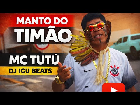 MC Tutú - Manto do Timão (Clipe Oficial) Prod. DJ Igu Beats | Funk do Corinthians 8K