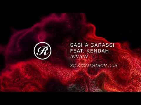 Sasha Carassi Feat. Kendah Invain (SC's Galvatron Dub)
