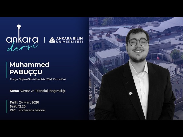 Ankara Dersi'nde bu hafta konuğumuz Türkiye Bağımlılıkla Mücadele (TBM) Formatörü Muhammed PABUÇÇU.