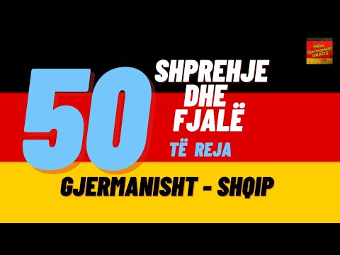 50 SHPREHJE DHE FJALE GJERMANISHT - SHQIP PJESA 2