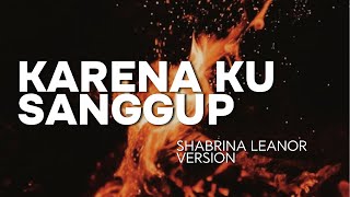 Download lagu [HQ] KARAOKE KARENA KU SANGGUP - AGNES MONICA [VERSI SHABRINA LEANOR] mp3