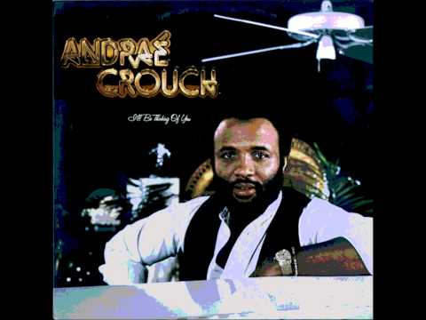Andrae Crouch  Jesus is Lord