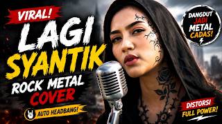 Download lagu LAGI SYANTIK Heavy Metal Cover Pecah Parah! mp3