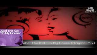 Abel The Kid - In My House (Original Mix)